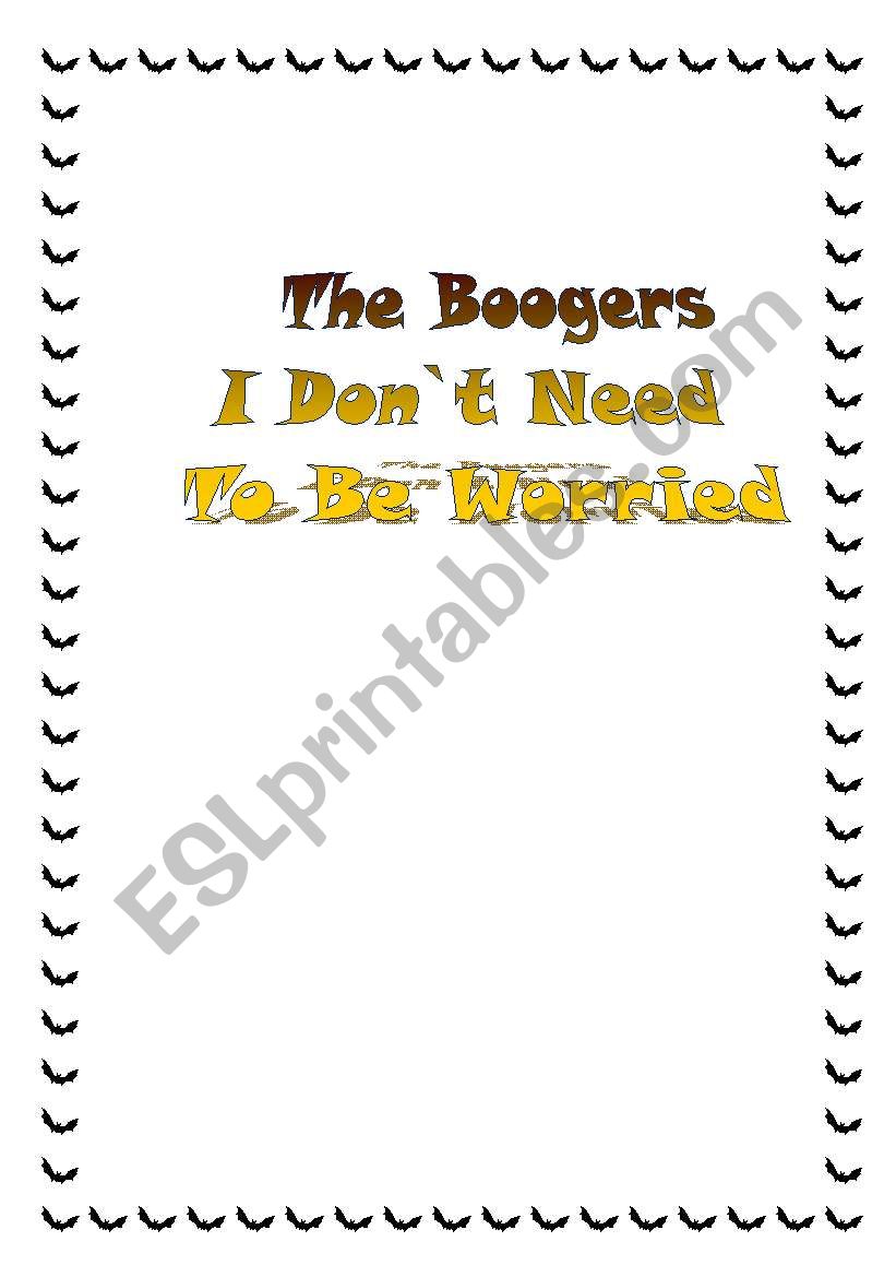 The Boogers - I Don`t Need To Be Worried